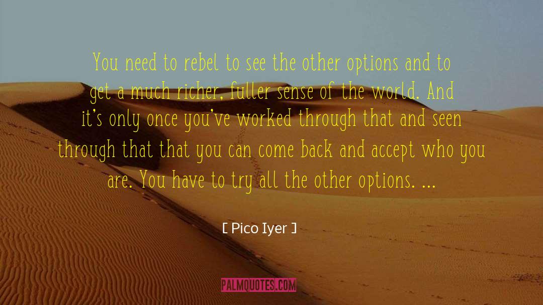 The Rebel Queen quotes by Pico Iyer