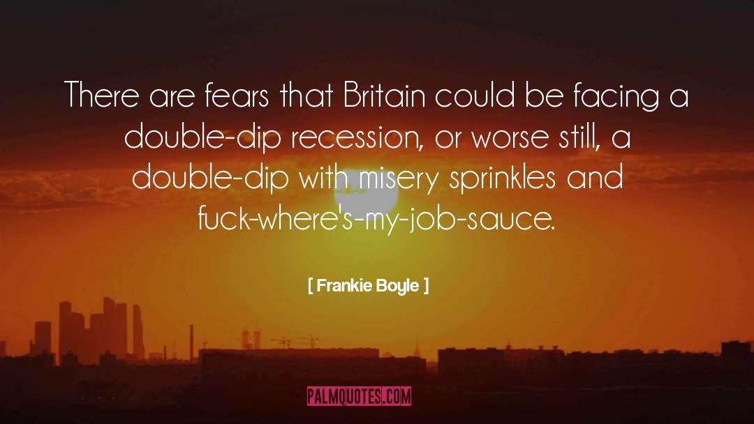 The Recession quotes by Frankie Boyle