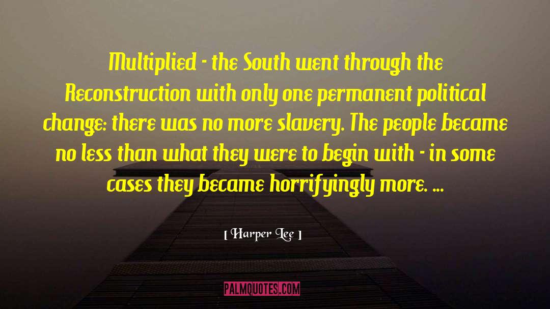The Reconstruction quotes by Harper Lee
