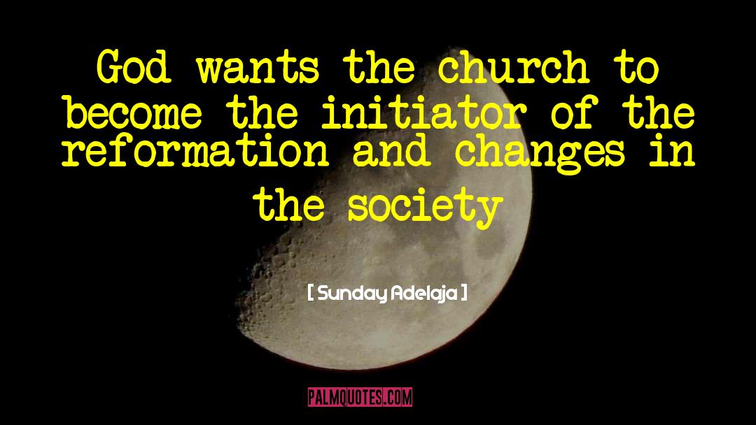 The Reformation quotes by Sunday Adelaja