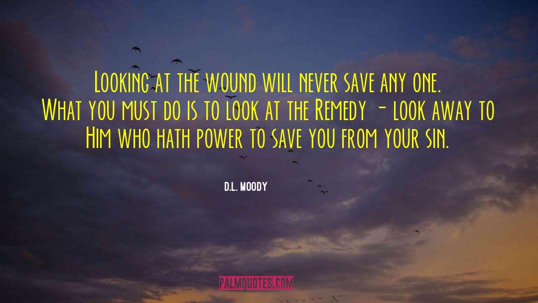 The Remedy quotes by D.L. Moody