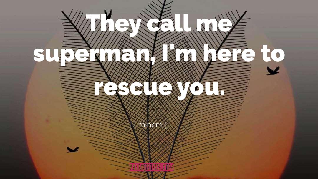 The Rescue quotes by Eminem