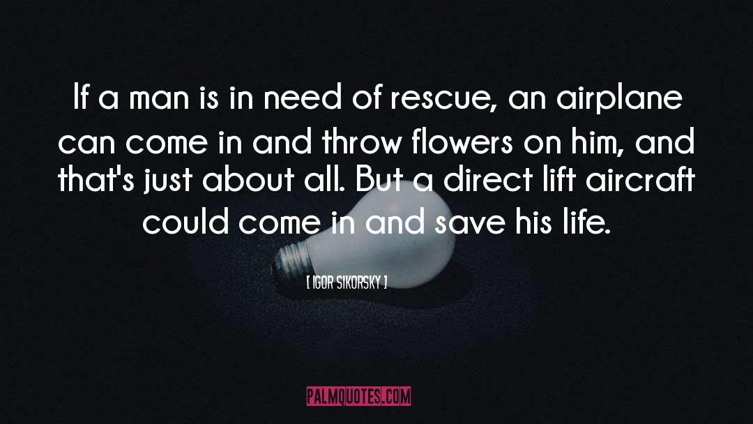 The Rescue quotes by Igor Sikorsky