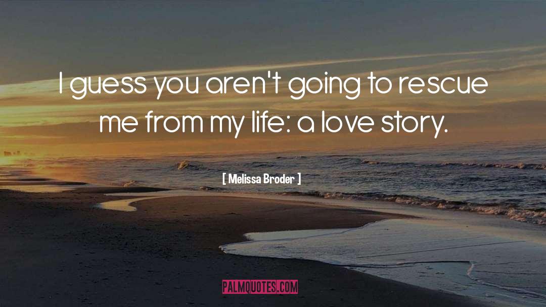 The Rescue quotes by Melissa Broder