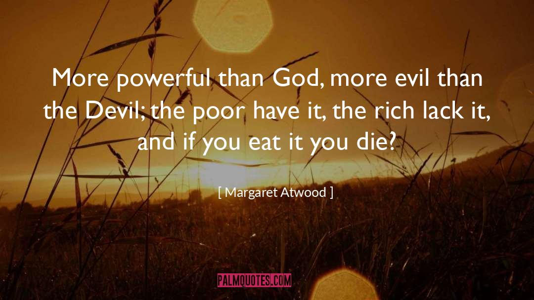 The Rich quotes by Margaret Atwood