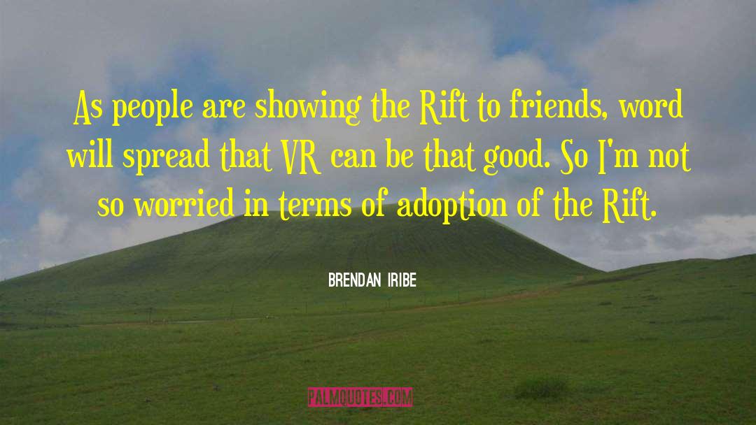 The Rift quotes by Brendan Iribe