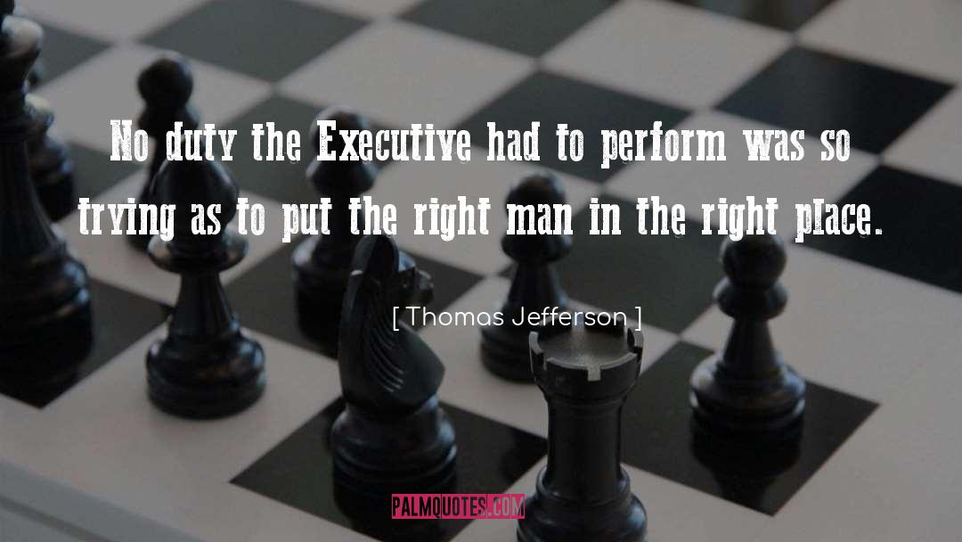 The Right Man quotes by Thomas Jefferson