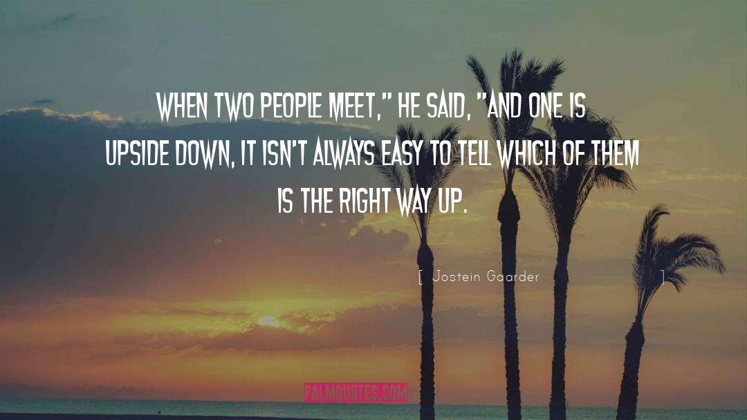 The Right Way quotes by Jostein Gaarder