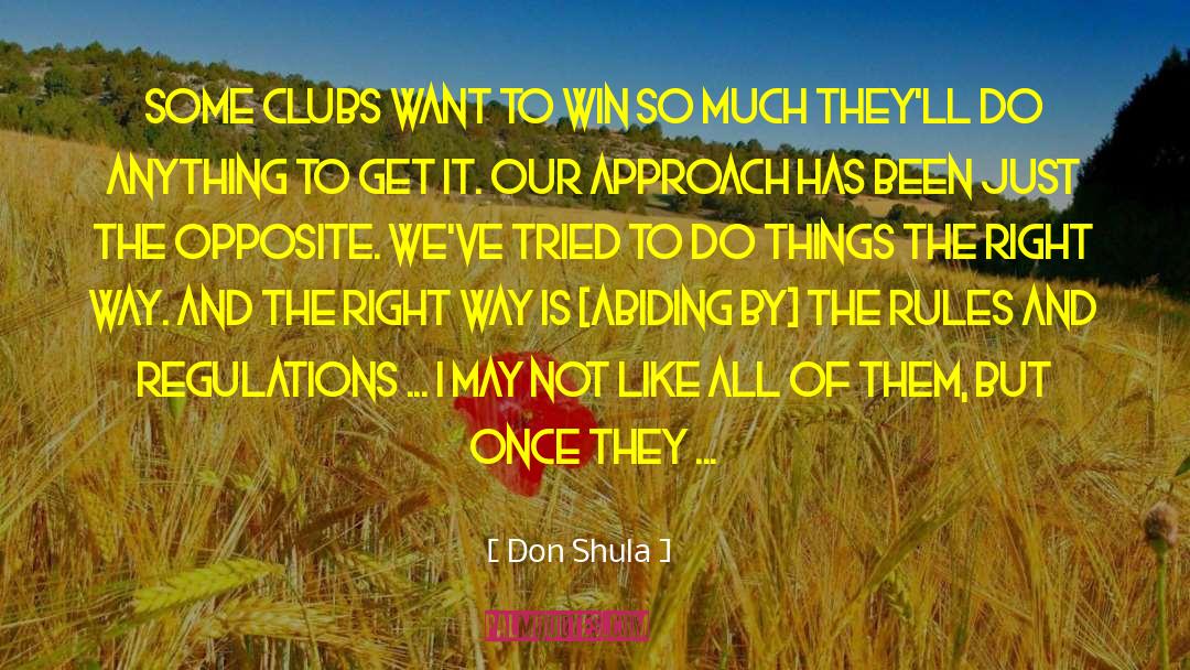 The Right Way quotes by Don Shula