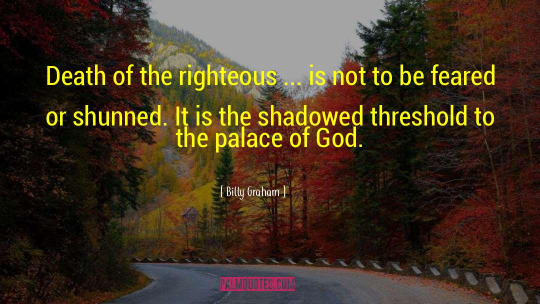 The Righteous quotes by Billy Graham