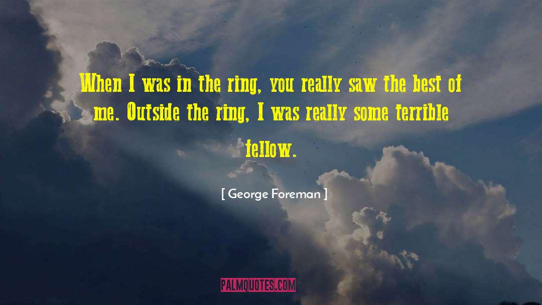 The Ring Of Power quotes by George Foreman