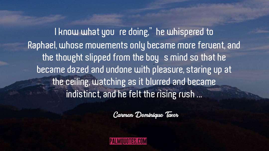 The Rising quotes by Carmen Dominique Taxer