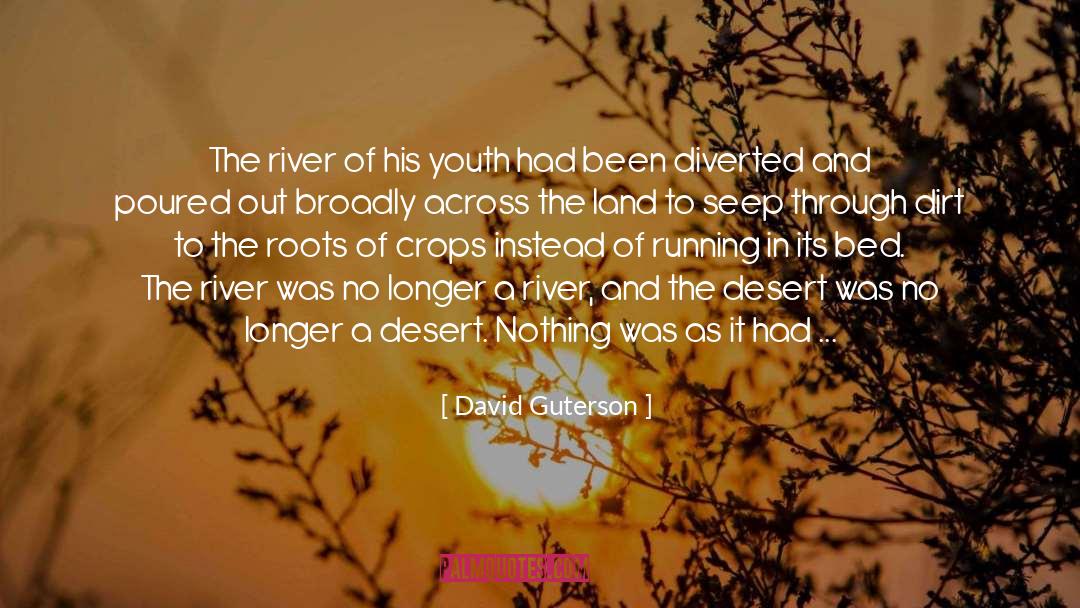 The River quotes by David Guterson