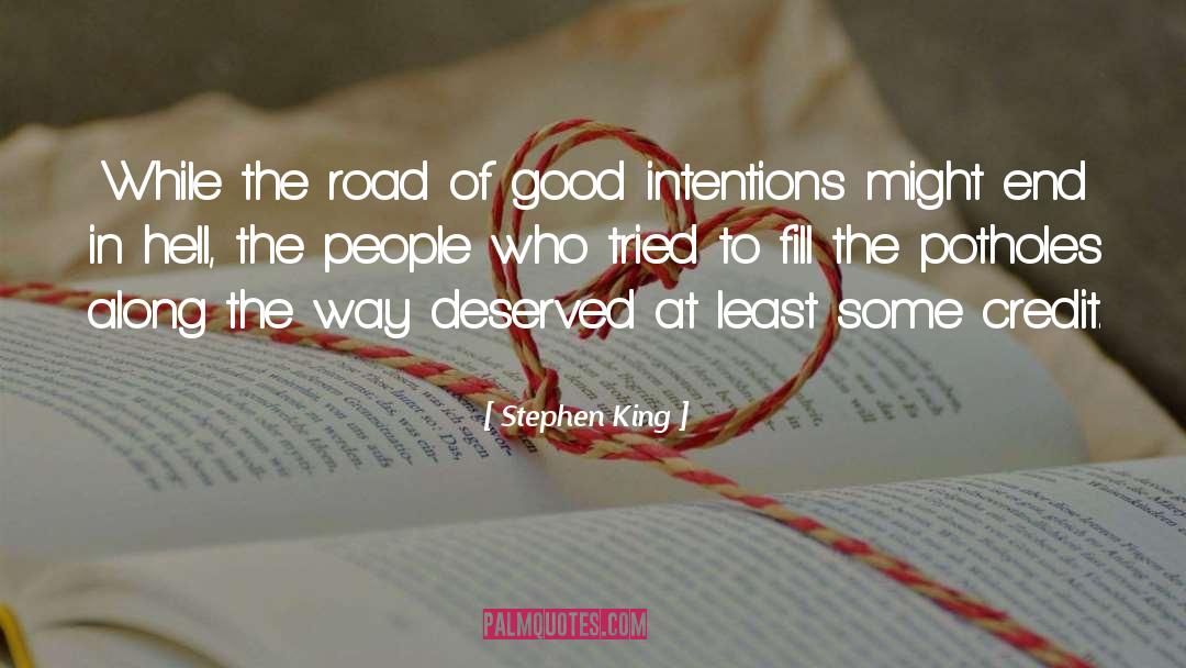The Road To Character quotes by Stephen King
