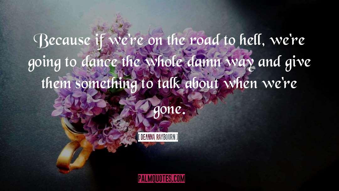 The Road To Hell quotes by Deanna Raybourn