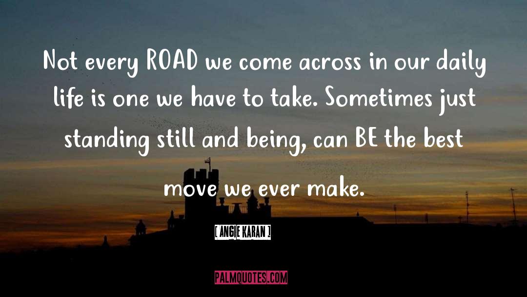 The Road Warrior quotes by Angie Karan