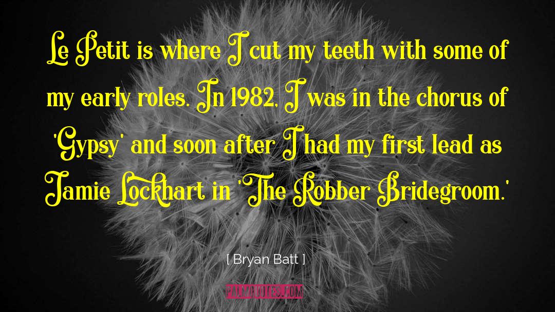 The Robber Bridegroom quotes by Bryan Batt