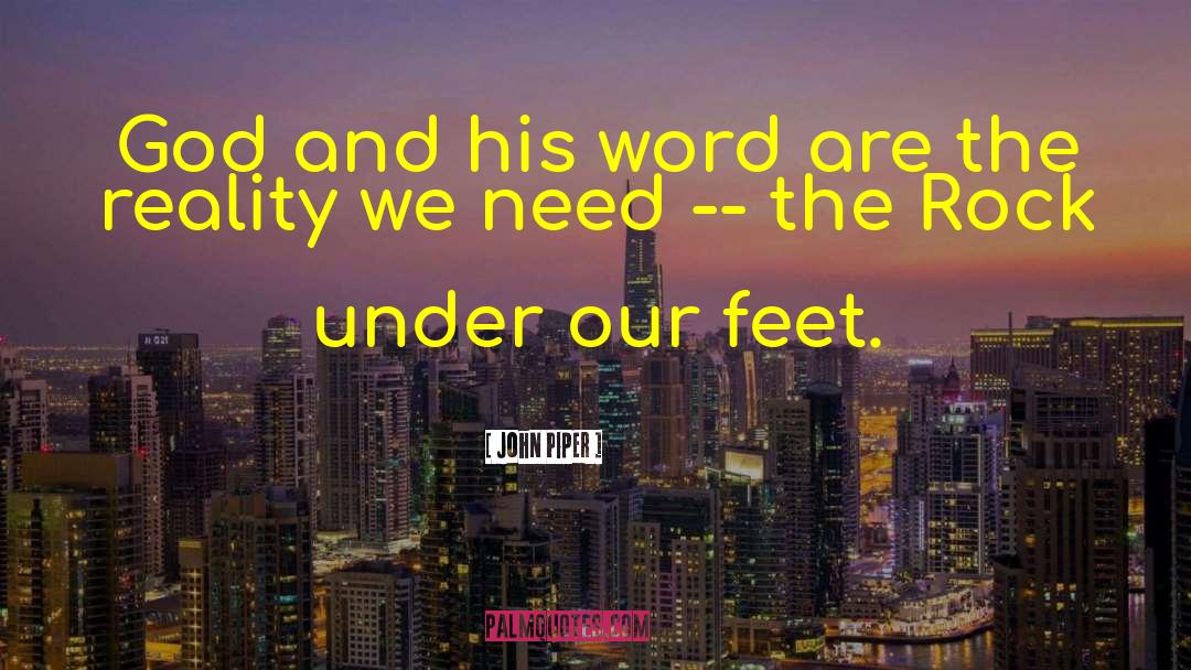 The Rock quotes by John Piper