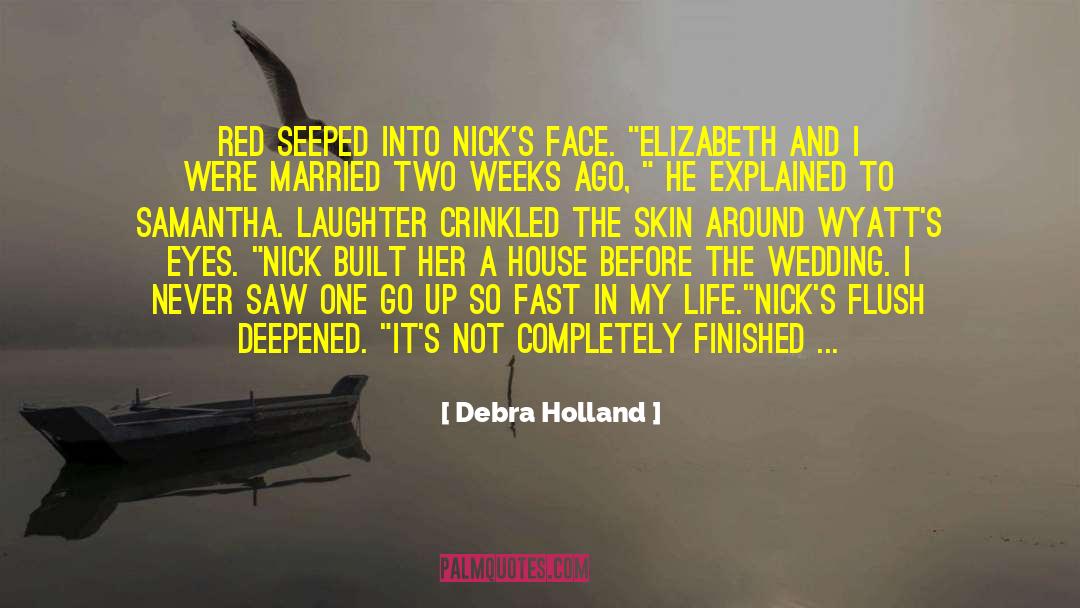 The Romance Of Nick And Layla quotes by Debra Holland