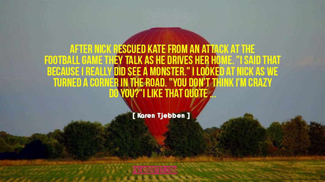The Romance Of Nick And Layla quotes by Karen Tjebben