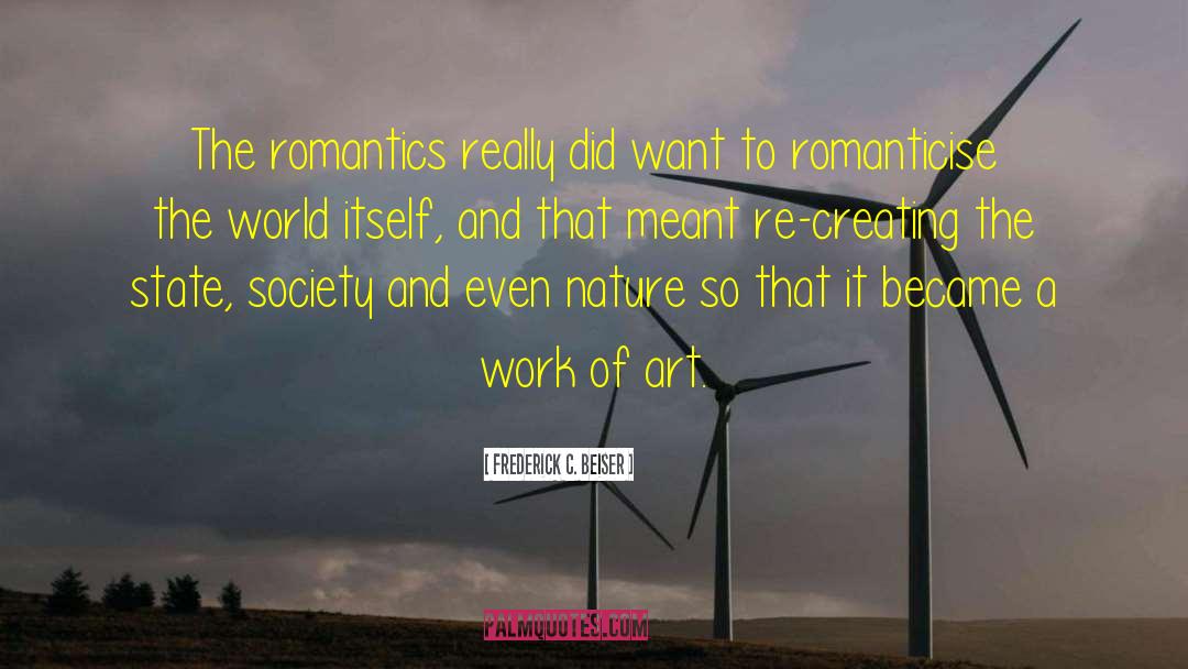The Romantics quotes by Frederick C. Beiser