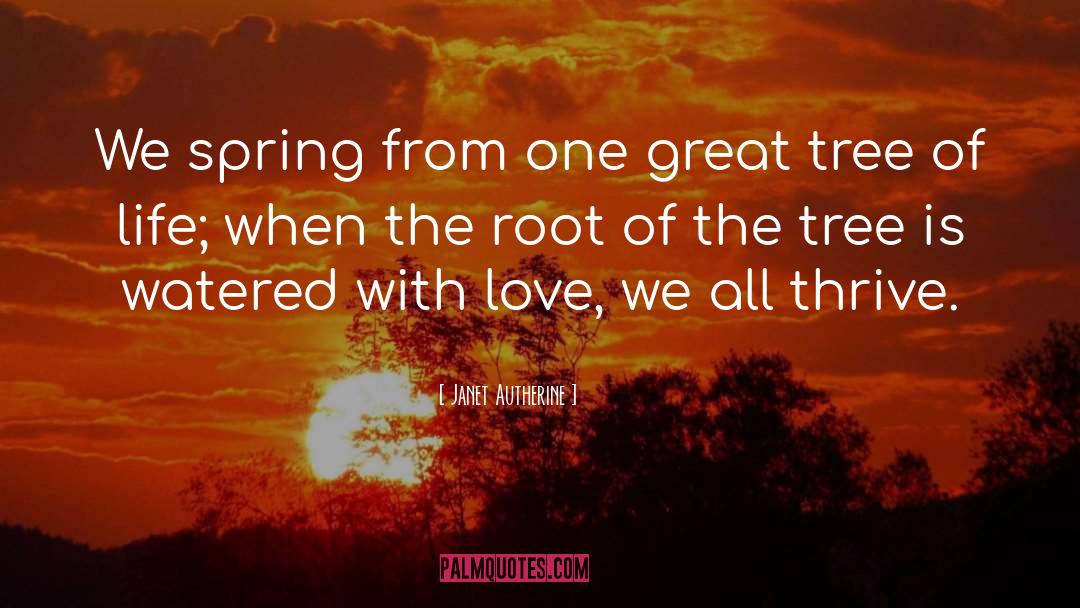 The Root Of Things quotes by Janet Autherine