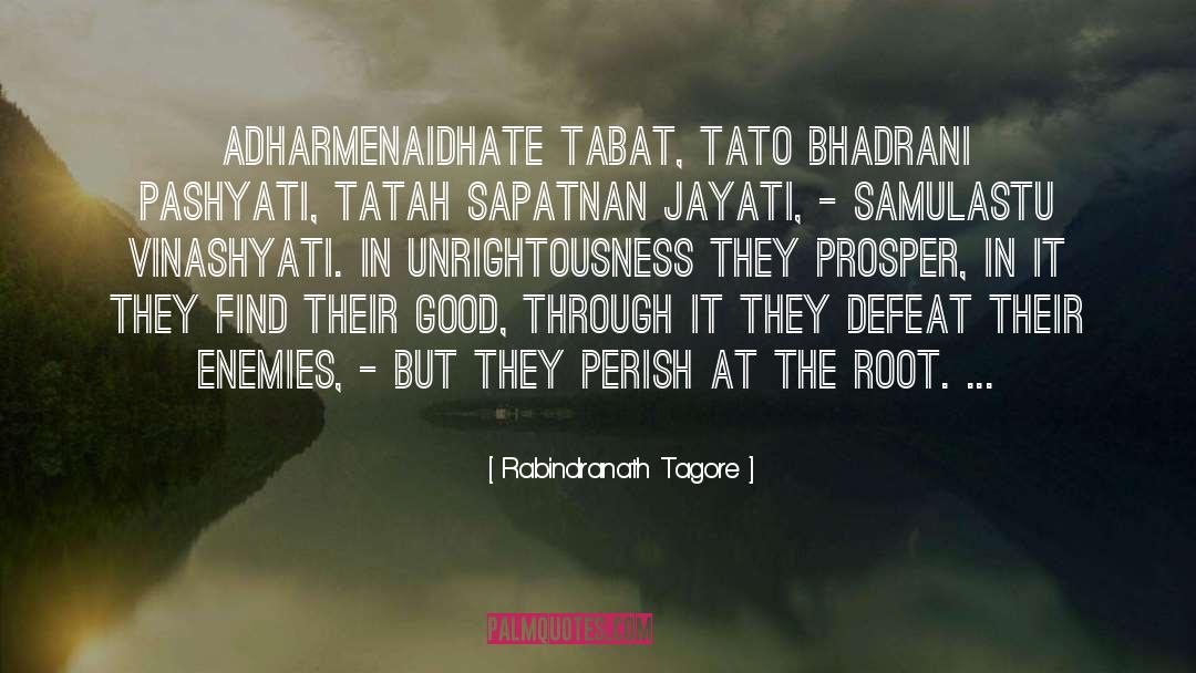 The Root Of Things quotes by Rabindranath Tagore