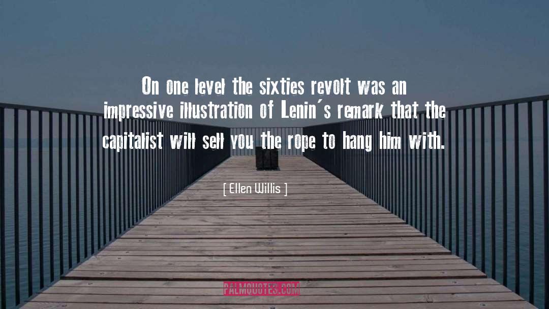 The Rope quotes by Ellen Willis