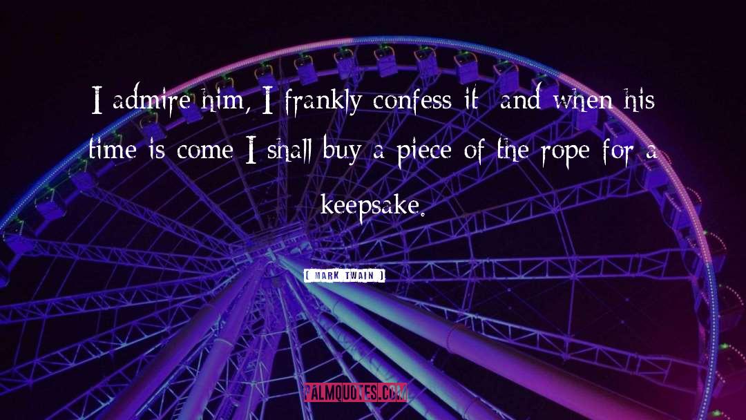 The Rope quotes by Mark Twain