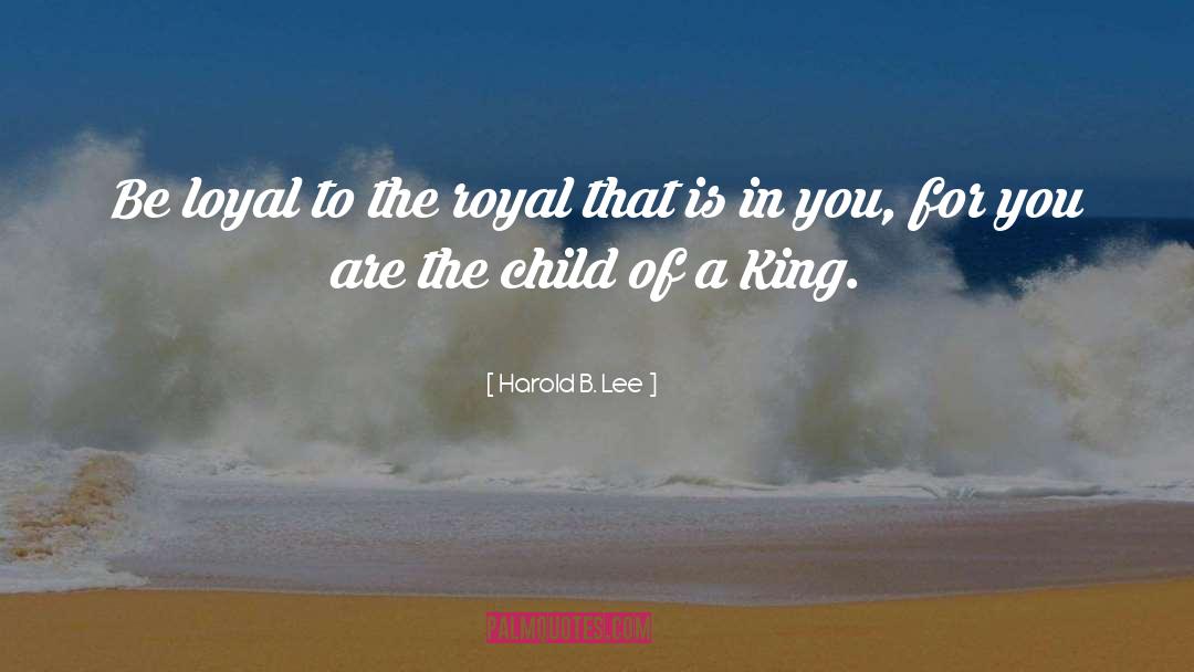 The Royal Diaries quotes by Harold B. Lee