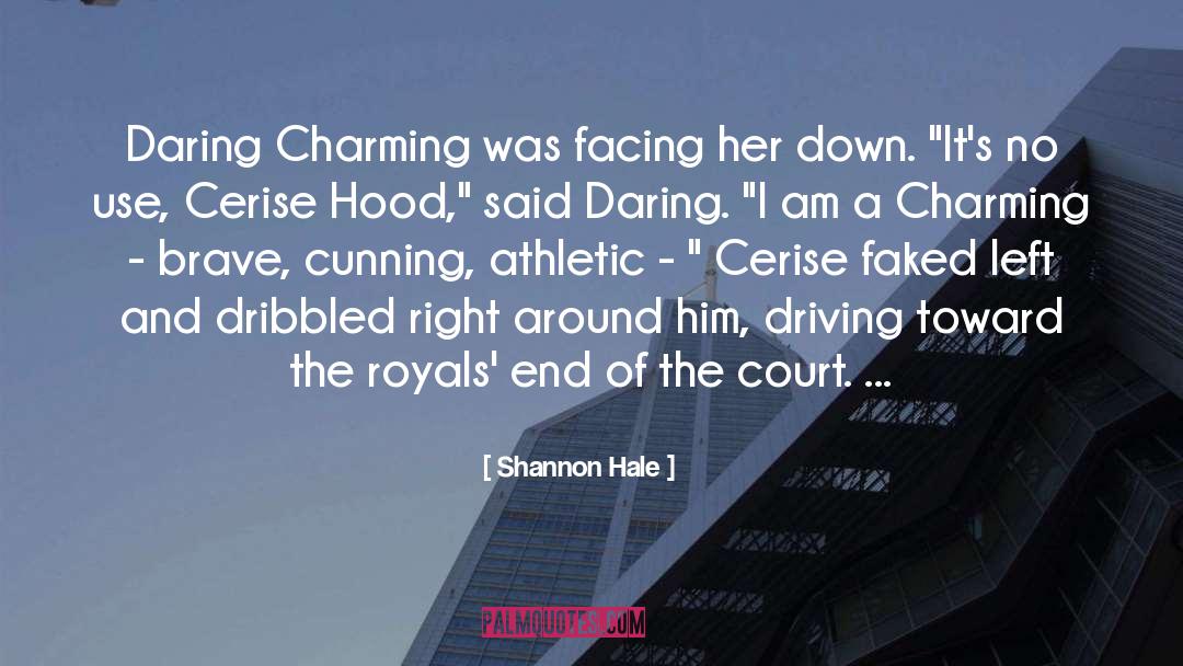 The Royals quotes by Shannon Hale
