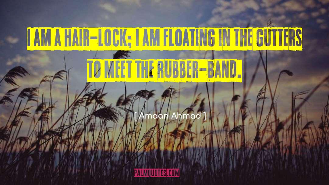 The Rubber Band quotes by Amaan Ahmad