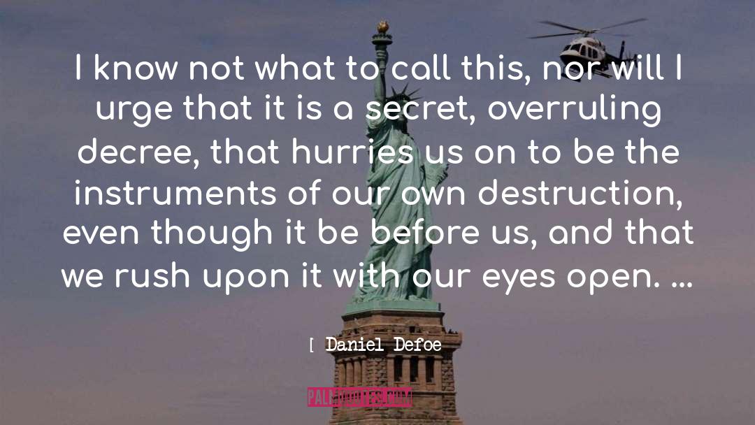 The Rush Before We Touch quotes by Daniel Defoe