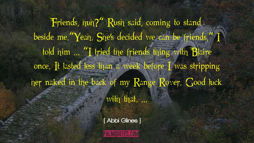 The Rush Before We Touch quotes by Abbi Glines