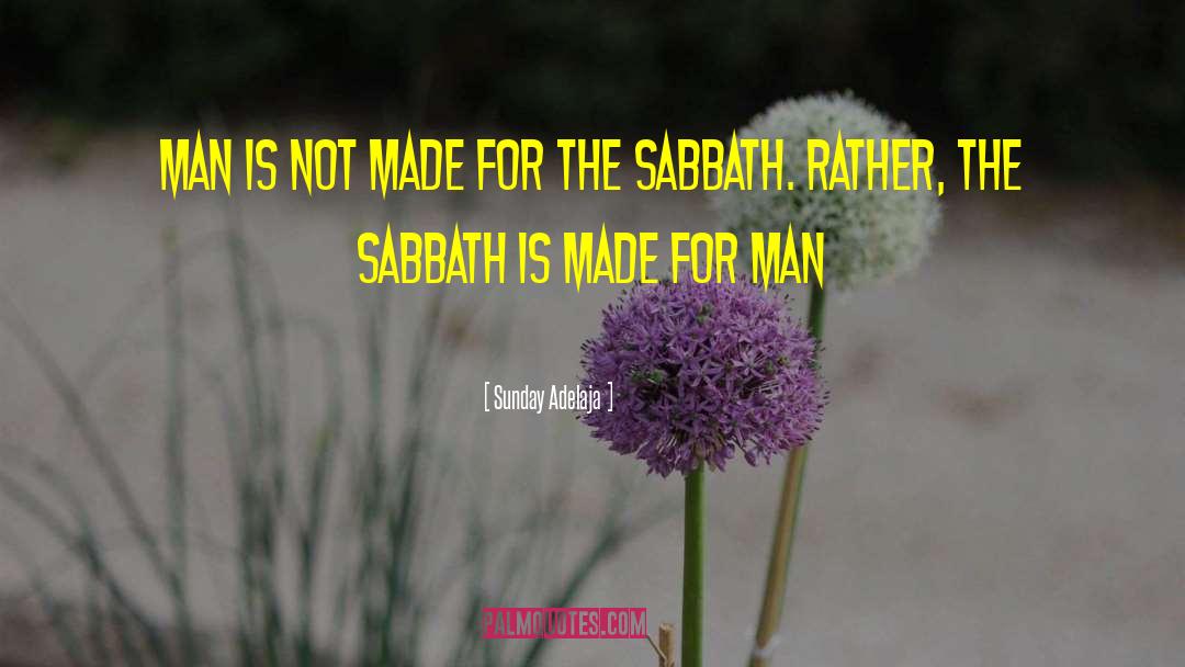 The Sabbath Of The Sorcerers quotes by Sunday Adelaja