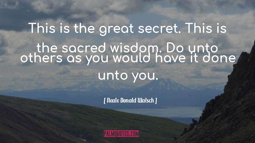 The Sacred quotes by Neale Donald Walsch