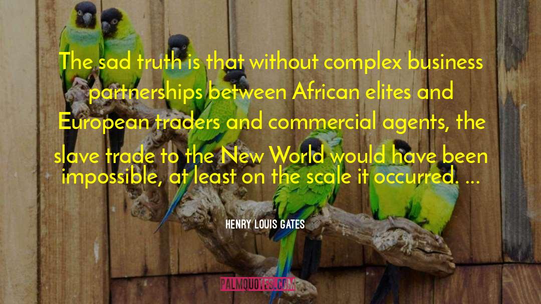 The Sad Truth quotes by Henry Louis Gates