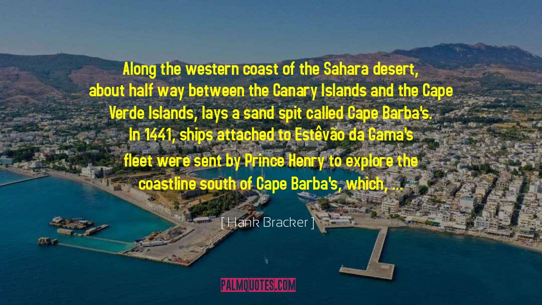 The Sahara Desert quotes by Hank Bracker