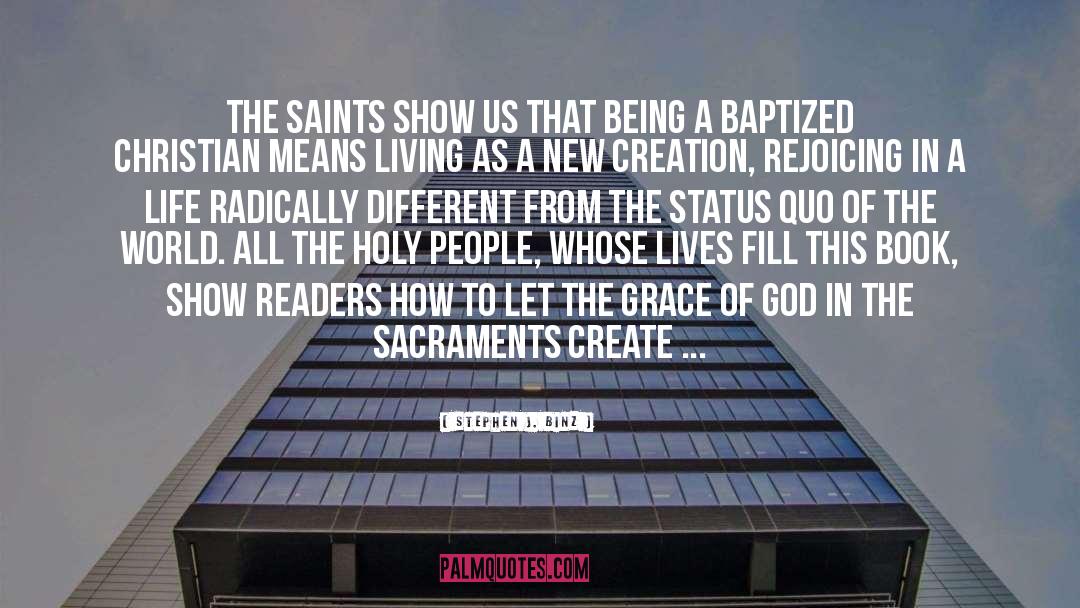 The Saints quotes by Stephen J. Binz