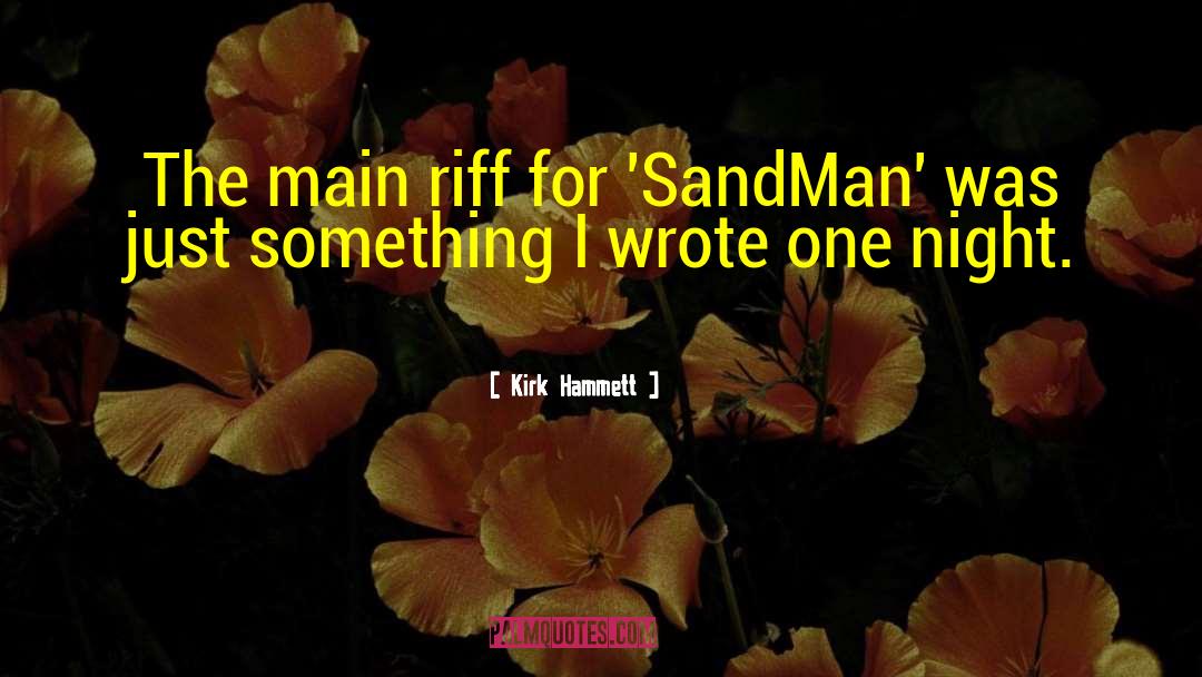 The Sandman Series quotes by Kirk Hammett
