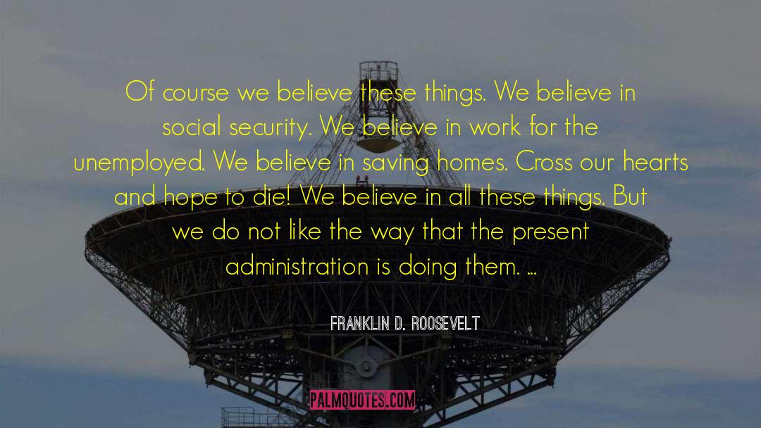 The Saving Graces quotes by Franklin D. Roosevelt
