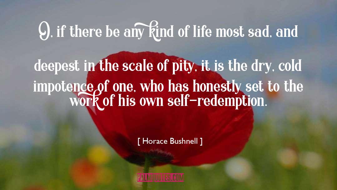 The Scale quotes by Horace Bushnell