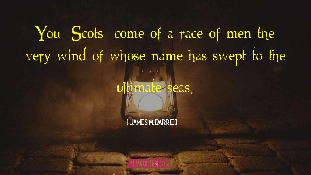 The Scots Language quotes by James M. Barrie