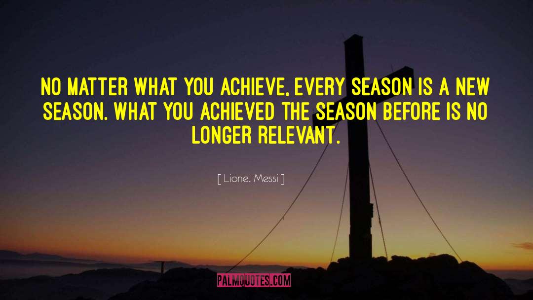 The Season quotes by Lionel Messi