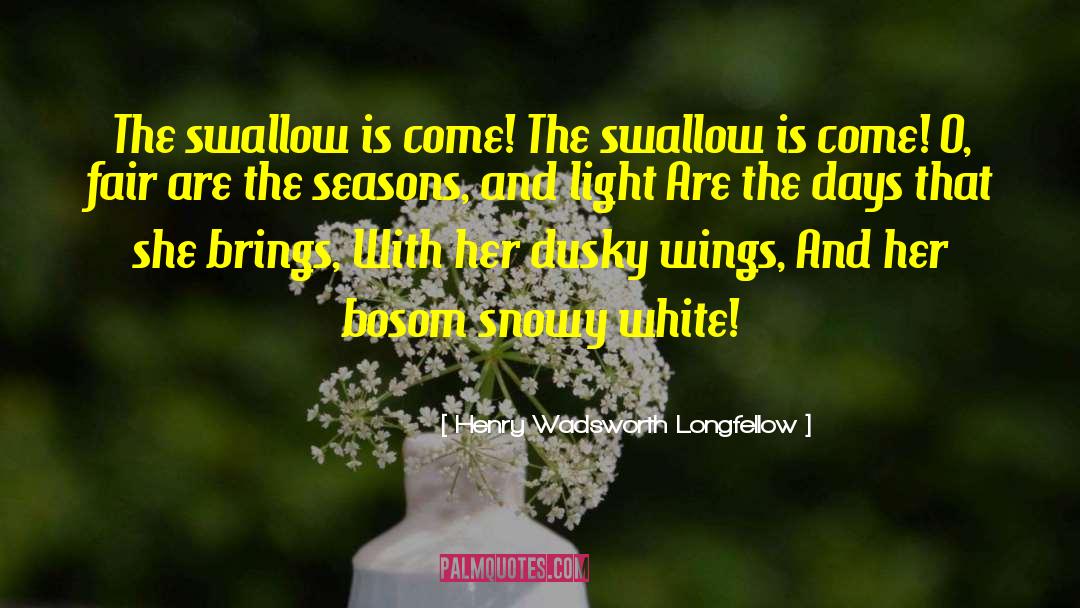 The Seasons quotes by Henry Wadsworth Longfellow