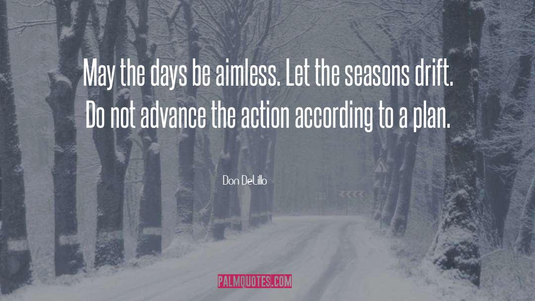 The Seasons quotes by Don DeLillo