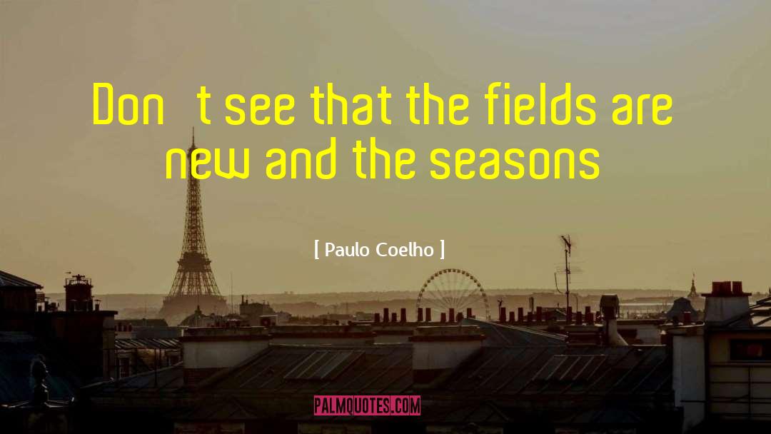 The Seasons quotes by Paulo Coelho