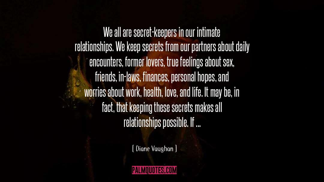 The Secret Love quotes by Diane Vaughan