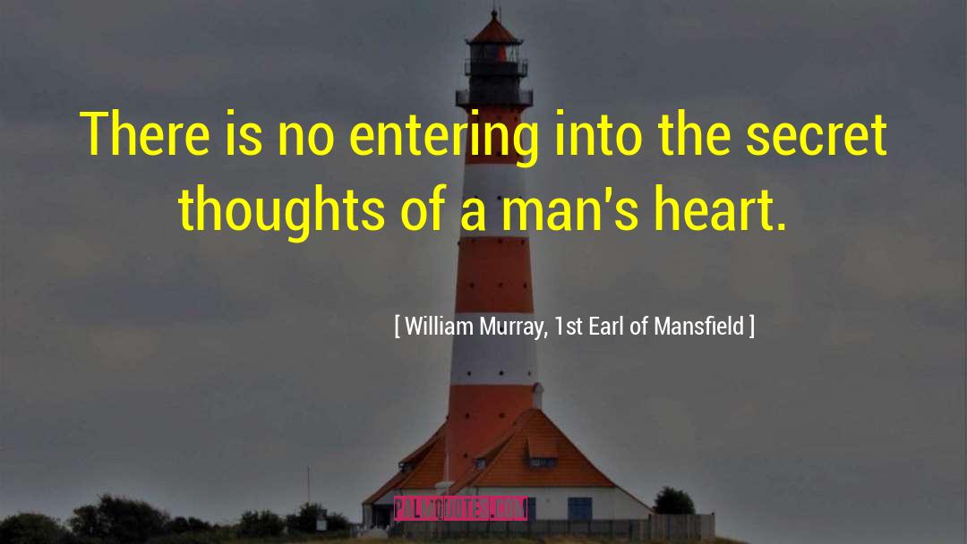 The Secret Scripture quotes by William Murray, 1st Earl Of Mansfield