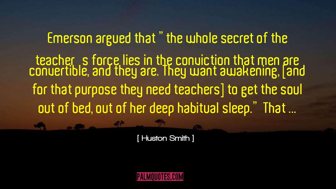 The Secret To The Universe quotes by Huston Smith